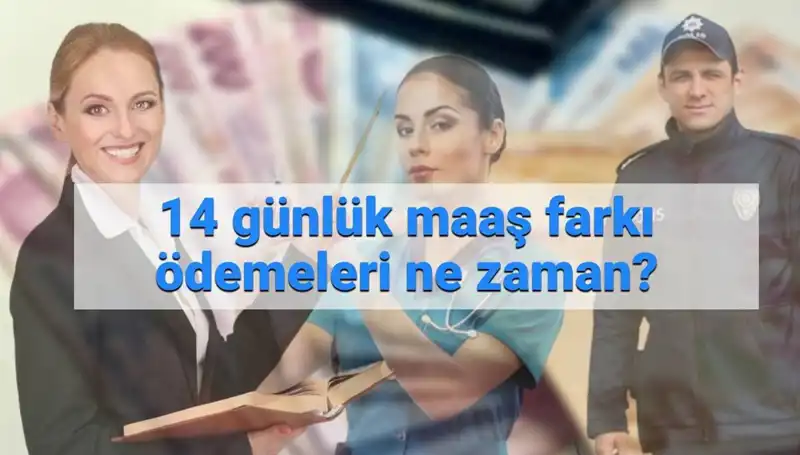 2025’te 14 Günlük Memur Maaş Farkı Ne Zaman Yatacak?