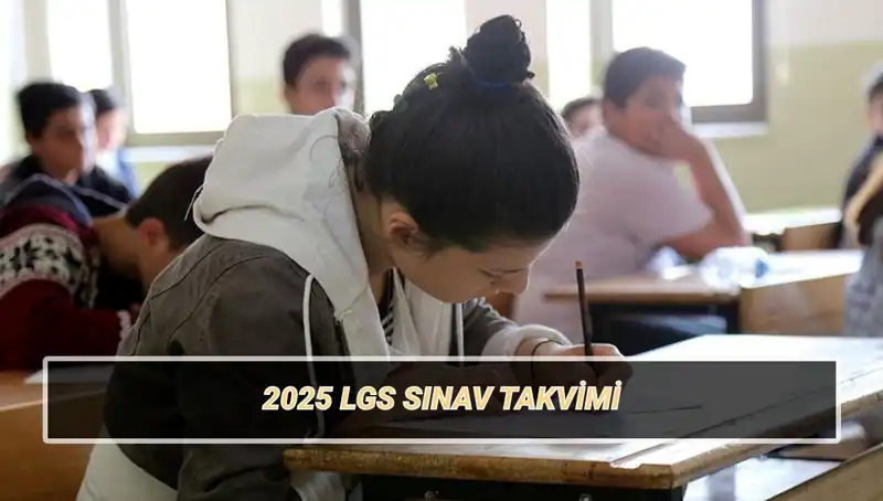 LGS 2025 Tarihinde Liselere Geçiş Sınavı için Geri Sayım Başladı!