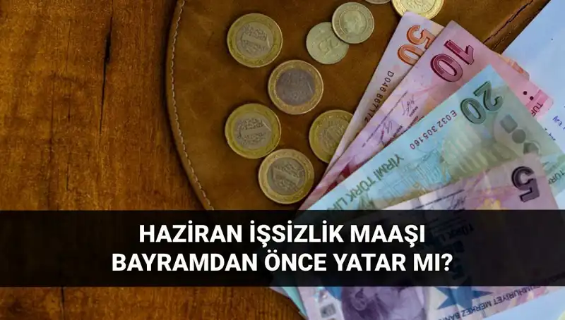 Bayram Öncesi İşsizlik Aylığı Ödemeleri: Ne Zaman Hesaplarda Olacak?