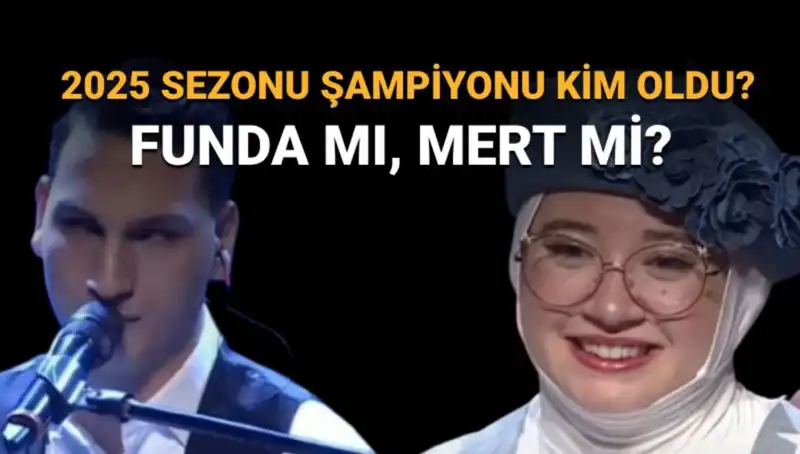 O Ses Türkiye 2025 Şampiyonunu Kim Kazandı? Funda mı, Mert mi?