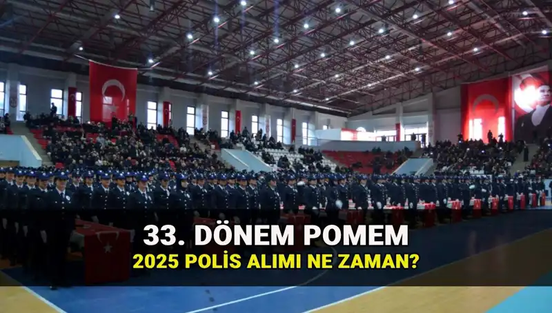 2025 Yılında Polis Alımı: 33. Dönem POMEM Başvuru Tarihleri ve Kontenjanları Açıklandı