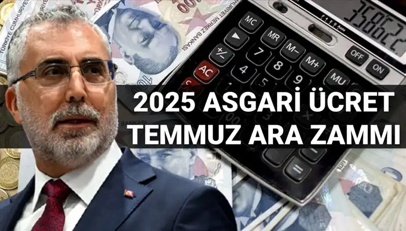 Asgari Ücret Temmuz Ara Zammı 2025: Bakan Işıkhan'dan Son Gelişmeler