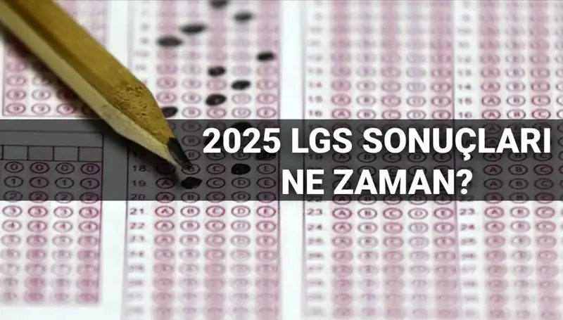LGS Sonuçları Ne Zaman Açıklanacak? MEB’den Tarih Açıkladı