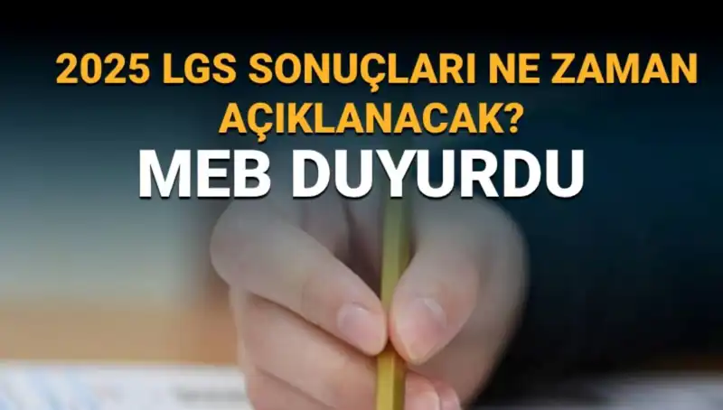2025 LGS Sonuçları Ne Zaman Açıklanacak? MEB Takvimi Ortaya Çıktı!